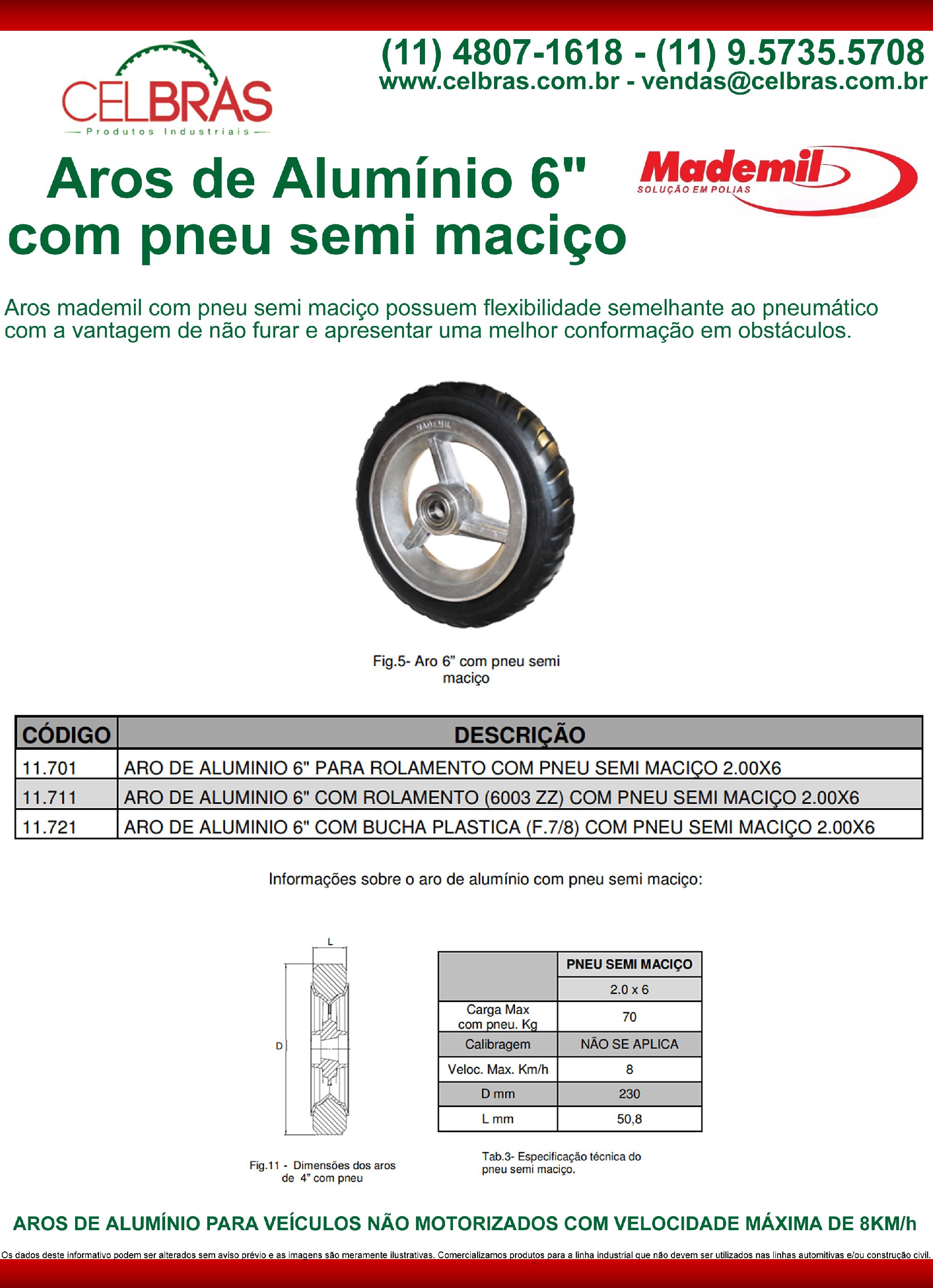 Aros de Alumínio 6´´ com Pneu Semi Maciço