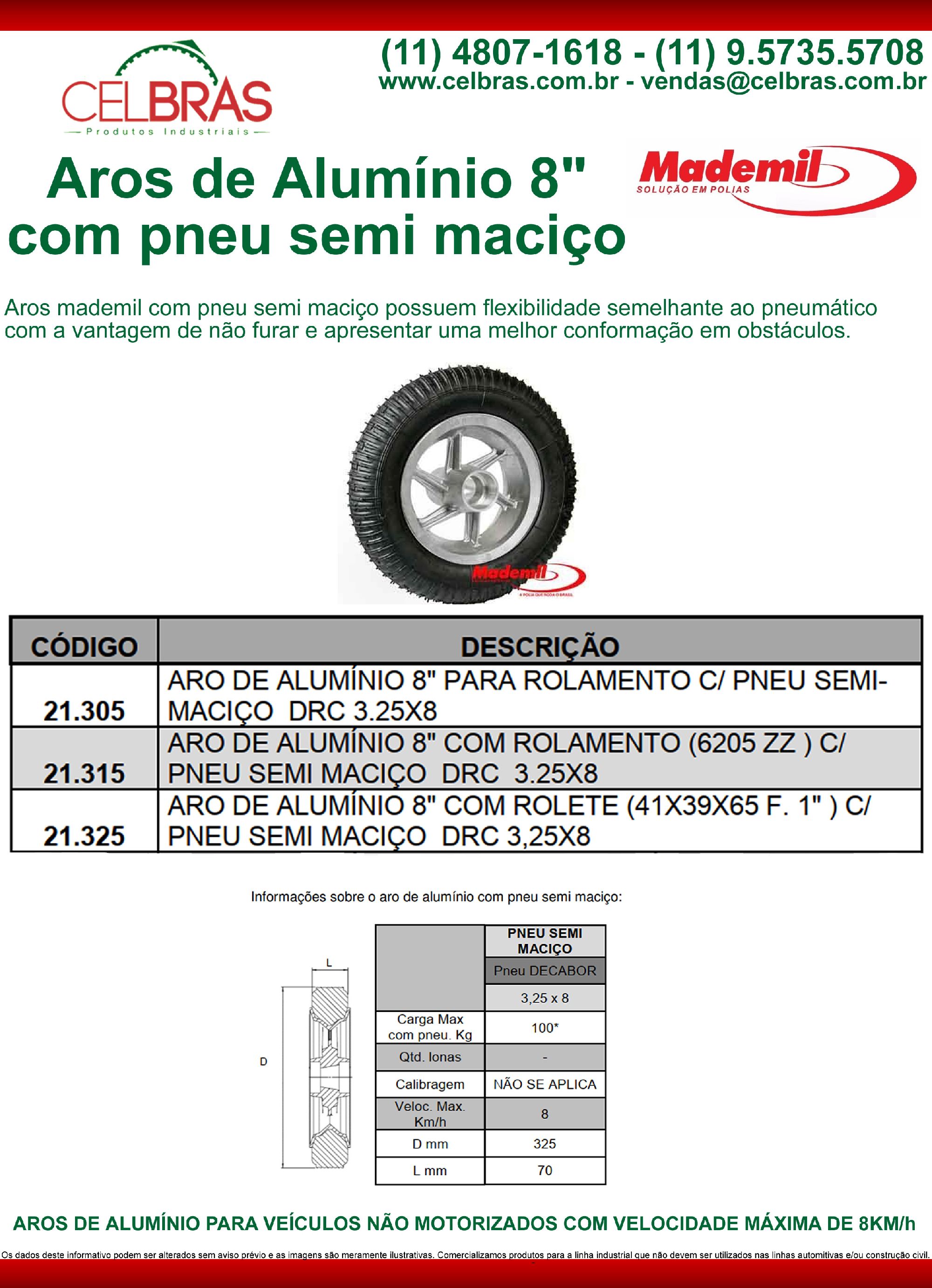 Aros de Alumínio 8´´ com Pneu Semi Maciço
