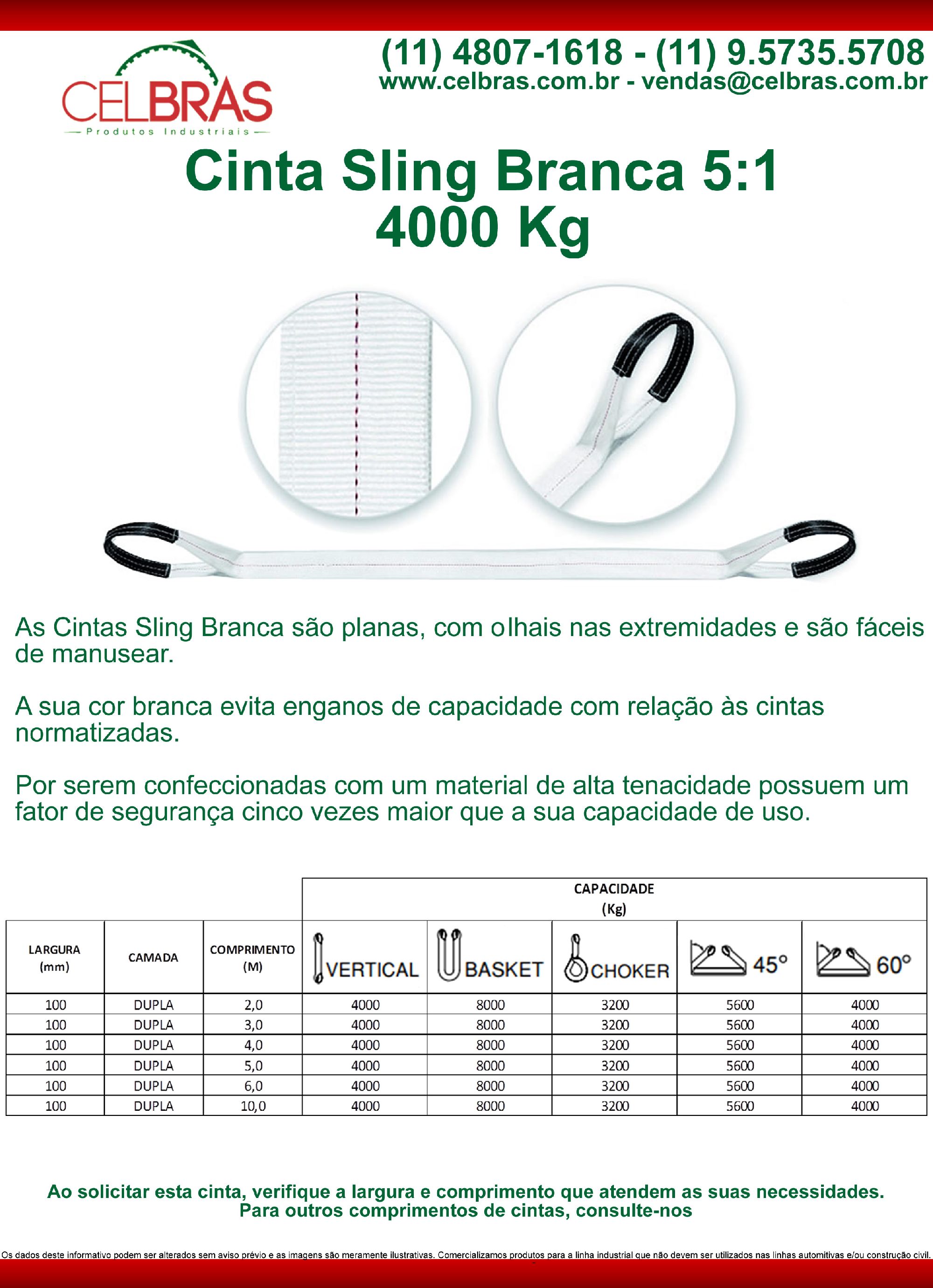 &nbsp;&nbsp;&nbsp;Cinta&nbsp;&nbsp;&nbsp;Sling&nbsp;&nbsp;&nbsp;Branca 4000 Kg Largura 100 mm